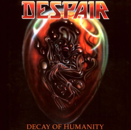 Punishment 18 Records: classic Despair album ‘Decay of Humanity’ reissued