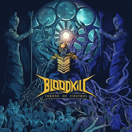 Bloodkill: “Throne of Control” tracklist and cover artwork!