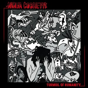 ninja_cobretti_turmoil-of-humanity-cover-ok